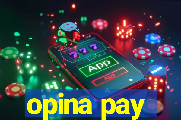 opina pay