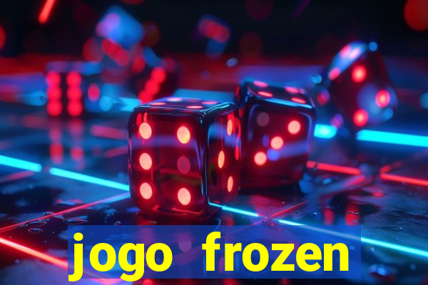 jogo frozen problema em dobro