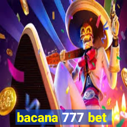 bacana 777 bet