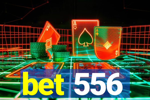 bet 556