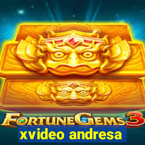 xvideo andresa