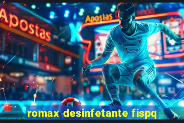 romax desinfetante fispq