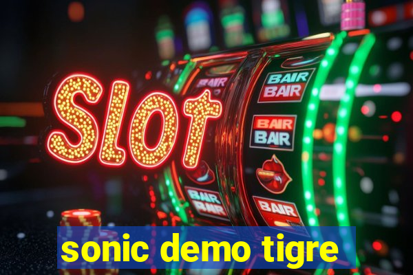 sonic demo tigre