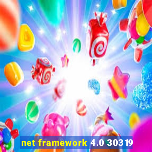 net framework 4.0 30319