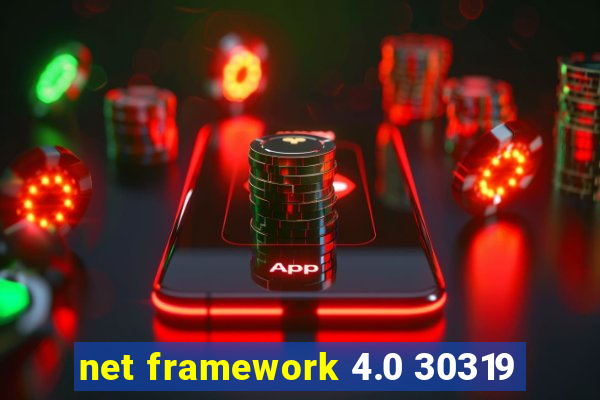 net framework 4.0 30319