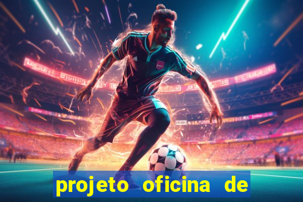 projeto oficina de jogos educativos