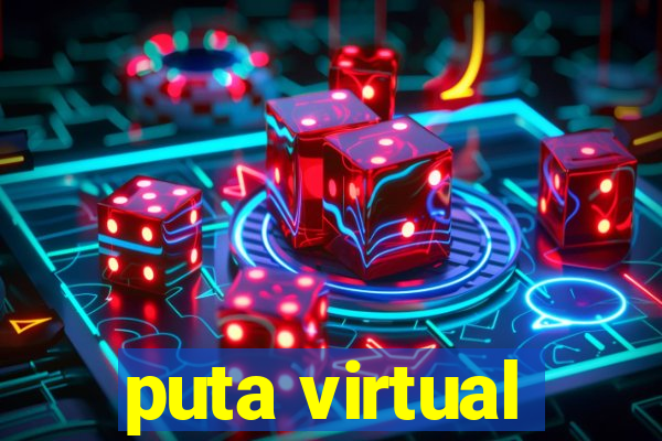 puta virtual