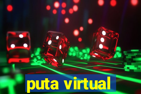 puta virtual