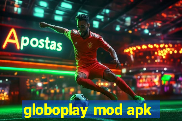 globoplay mod apk