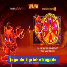 jogo do tigrinho bugado