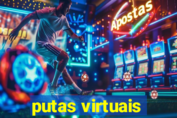 putas virtuais