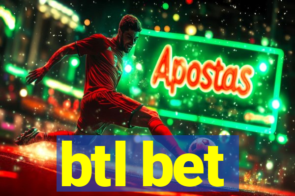 btl bet