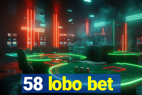 58 lobo bet