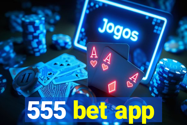 555 bet app