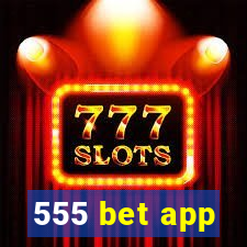 555 bet app