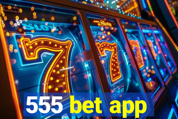 555 bet app