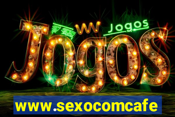 www.sexocomcafe.com.br