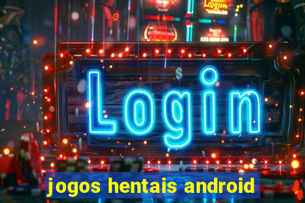 jogos hentais android