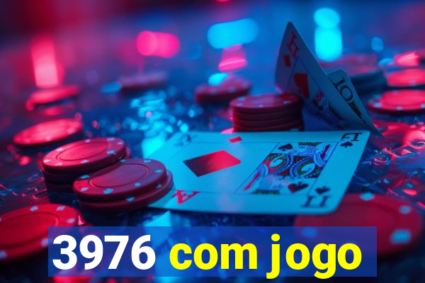 3976 com jogo