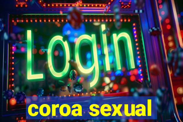 coroa sexual