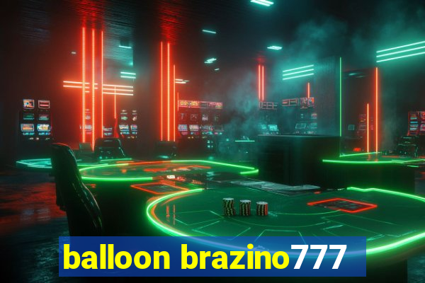 balloon brazino777