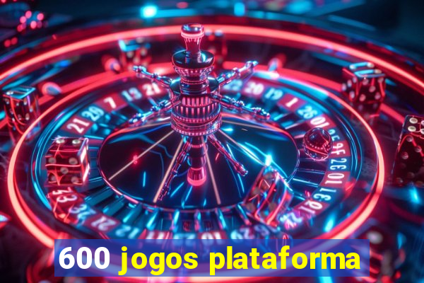 600 jogos plataforma