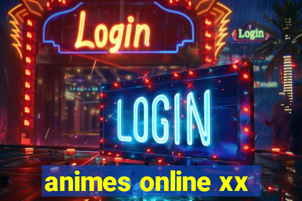 animes online xx