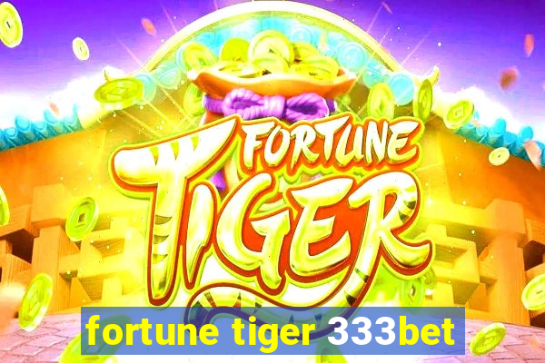 fortune tiger 333bet