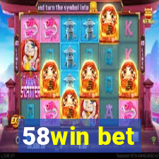 58win bet