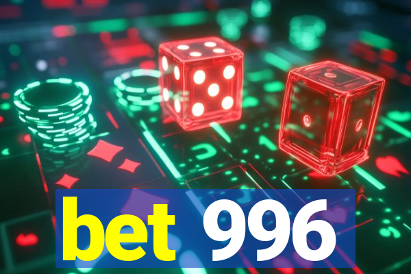 bet 996