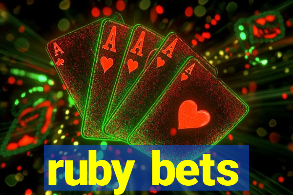 ruby bets