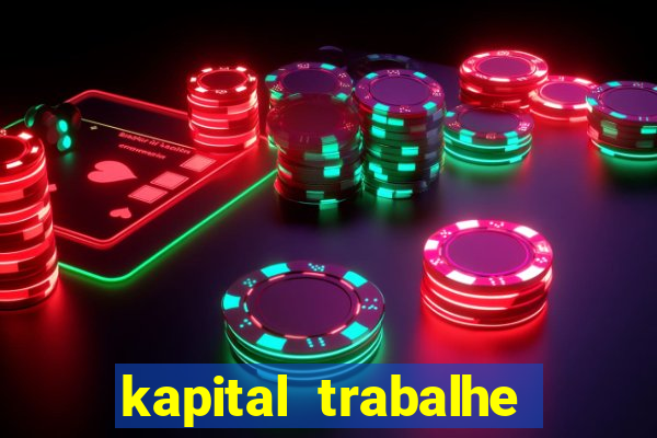 kapital trabalhe conosco porto velho