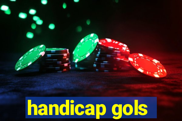 handicap gols