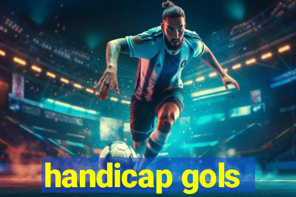 handicap gols