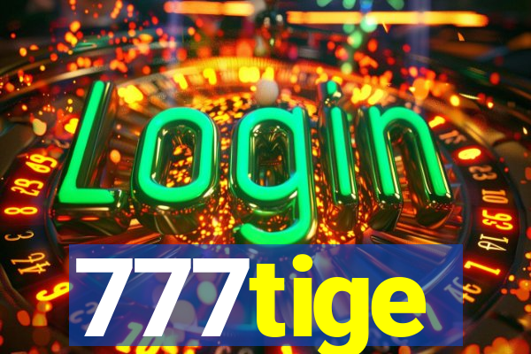 777tige