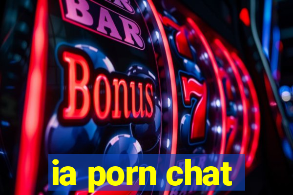 ia porn chat