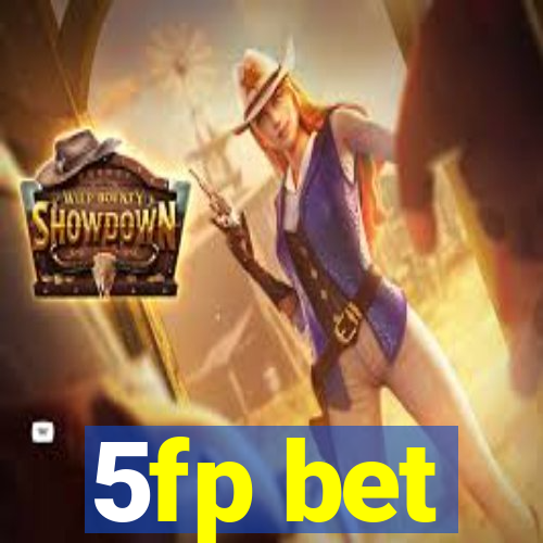 5fp bet