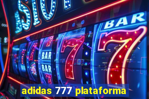 adidas 777 plataforma