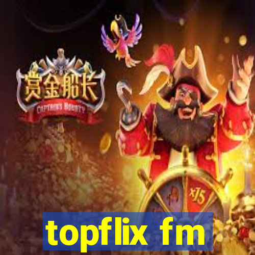 topflix fm