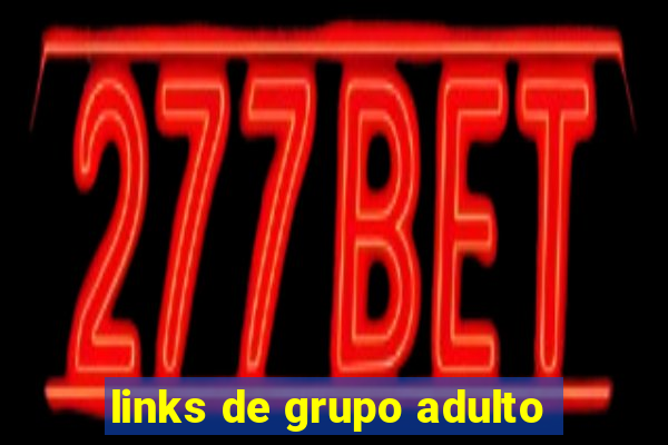 links de grupo adulto