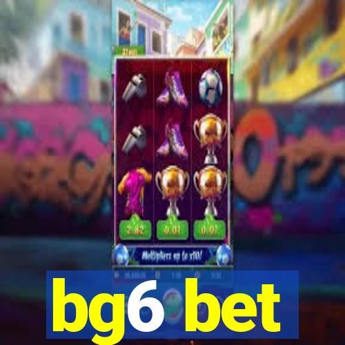 bg6 bet