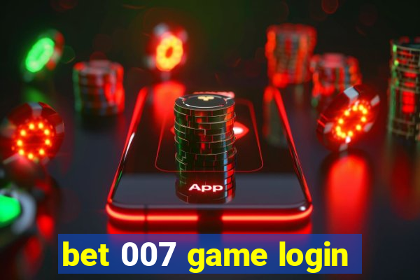 bet 007 game login