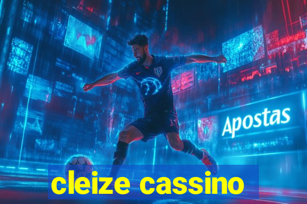 cleize cassino