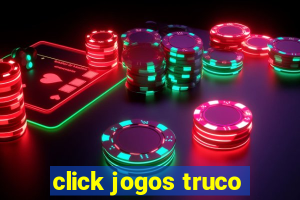 click jogos truco