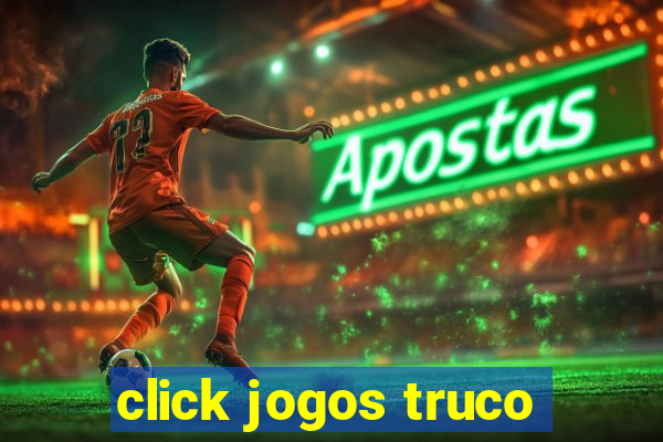 click jogos truco