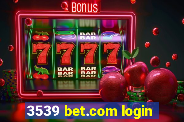 3539 bet.com login