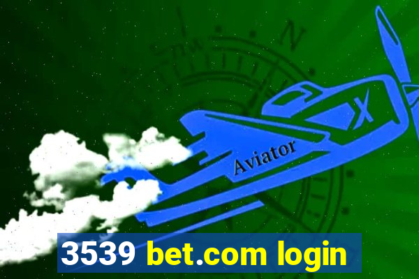 3539 bet.com login