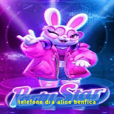 telefone dra alice benfica