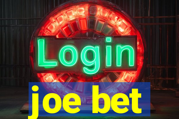 joe bet