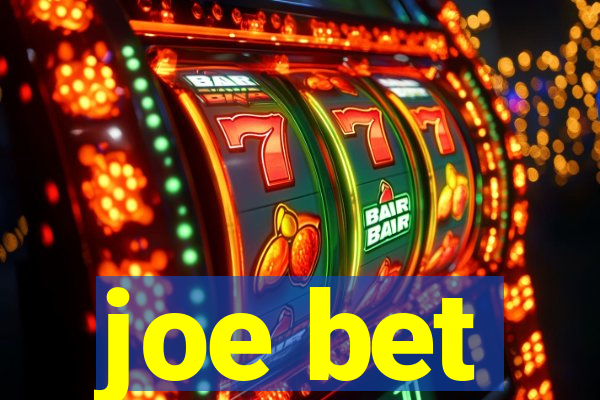 joe bet